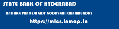 STATE BANK OF HYDERABAD  ANDHRA PRADESH EAST GODAVARI RAJAHMUNDRY   micr code
